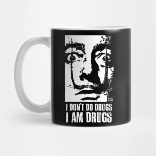 I DONT DO DRUGS I AM DRUGS Mug